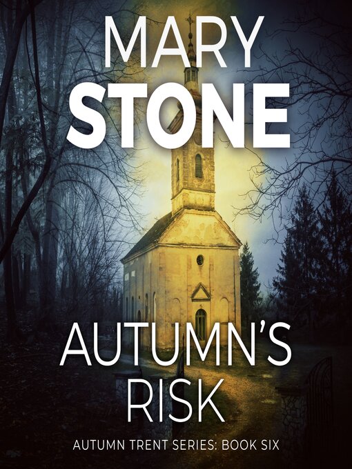 Title details for Autumn's Risk by Mary Stone - Available